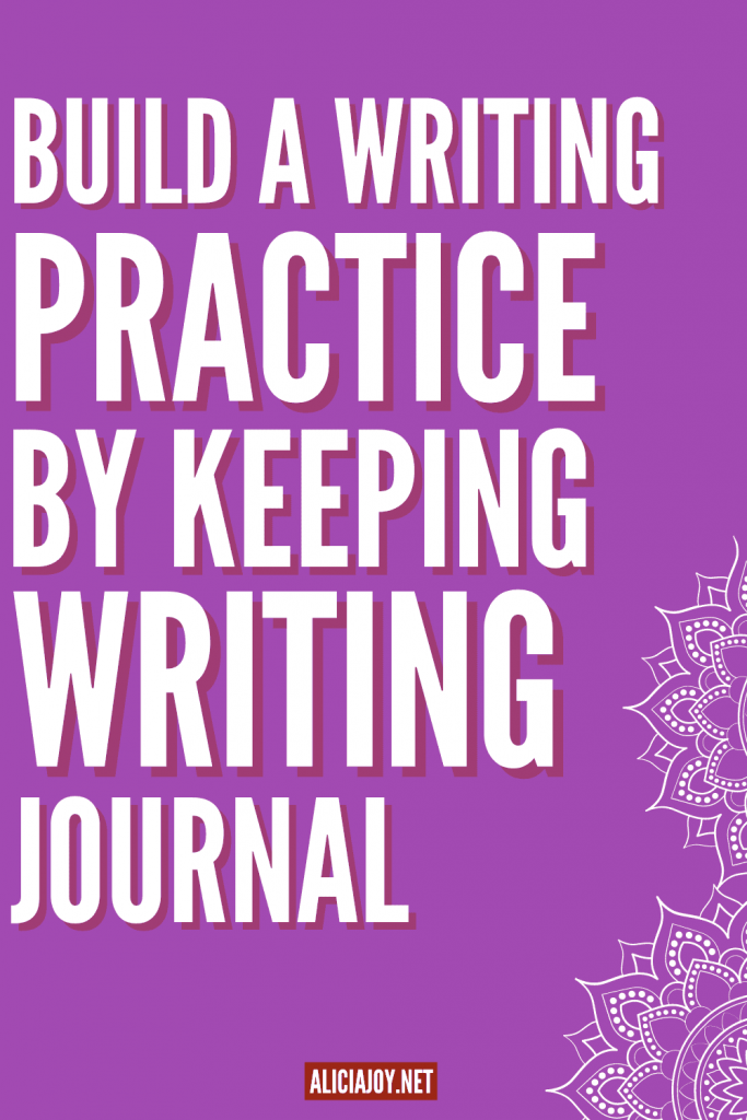 image of text box build a writing practice by keeping a writing journal