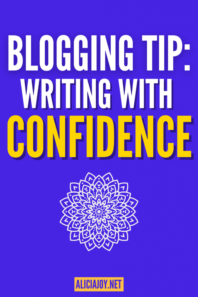 image of text box blogging tip writing with confidence aliciajoy.net with image of mandala